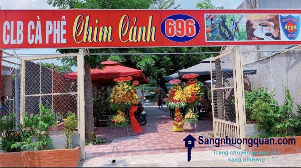Cần sang quán cafe chim cảnh - quán ăn gia đình 696 mặt tiền đường số 8, phường Linh Xuân, quận Thủ Đức.